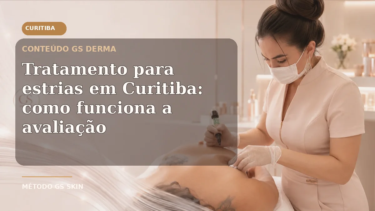 Procedimento corporal em clínica GS Derma e guia sobre tratamento para estrias em Curitiba